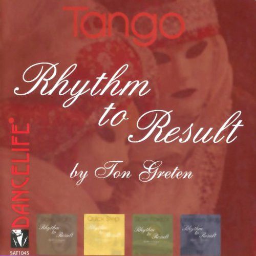 Rhythm To Result - Tango