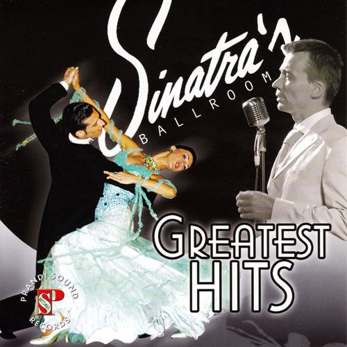 Sinatra's Ballroom 1 - Greatest Hits