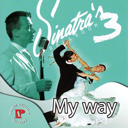 Sinatra's Ballroom 3 - My Way